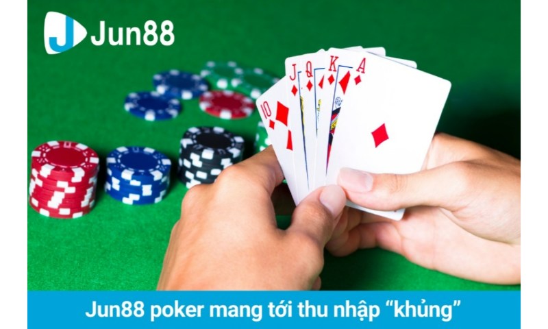 Lý do nên tham gia chơi Jun88 Poker